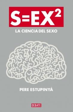 SEX2 LA CIENCIA DEL SEXO | 9788499922386 | ESTUPINYA, PERE