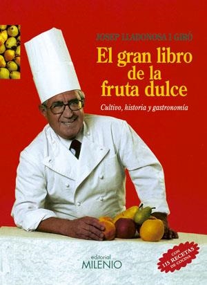 GRAN LIBRO DE LA FRUTA DULCE, EL | 9788497430388 | LLADONOSA, JOSEP
