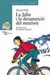 JULIA I LA DESAPARICIO DEL METEORIT, LA | 9788448906962 | VALLS, MANUEL