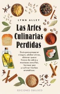 ARTES CULINARIAS PERDIDAS, LAS | 9788497770255 | ALLEY, LYNN