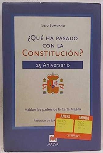 QUE HA PASADO CON LA CONSTITUCION | 9788496231047 | SOMOANO, JULIO