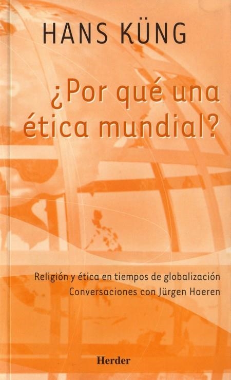 POR QUE UNA ETICA MUNDIAL? : RELIGION Y ETICA EN TIEMPOS DE | 9788425422775 | KÜNG, HANS