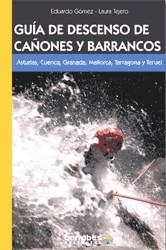 GUIA DE DESCENSO DE CAÑONES Y BARRANCOS ESPAÑA | 9788495744371 | GOMEZ, EDUARDO