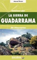 SIERRA DE GUADARRAMA, CAMINAR POR | 9788495744388 | RINCON, MANUEL