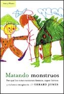 MATANDO MONSTRUOS | 9788484325857 | JONES, GERARD