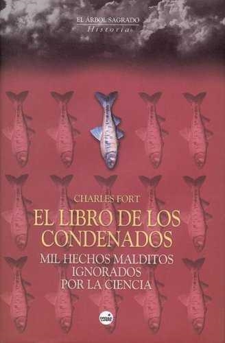 LIBRO DE LOS CONDENADOS, EL  MIL HECHOS MALDITOS IGNORADOS P | 9788496129351 | FORT, CHARLES