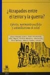 ATRAPADOS ENTRE EL TERROR Y LA GUERRA? | 9788496044562 | AA.VV.