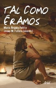 TAL COMO ERAMOS | 9788434467828 | PETIT, MARIA ANGELS- FULLOLA, JOSEP M. ( COORDS.)