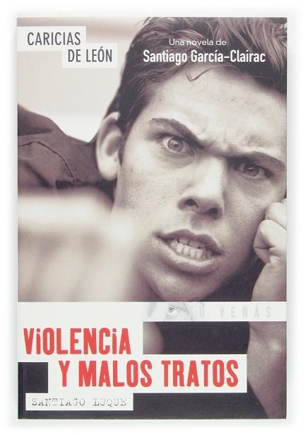 CARICIAS DE LEON : VIOLENCIA Y MALOS TRATOS | 9788434835214 | GARCIA-CLAIRAC, SANTIAGO