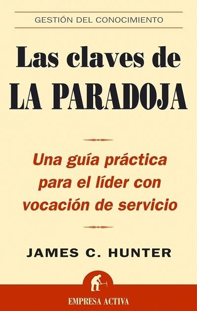 CLAVES DE LA PARADOJA, LAS | 9788495787835 | HUNTER, JAMES C