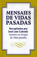 MENSAJES DE VIDAS PASADAS | 9788496381322 | CABOULI, JOSE LUIS