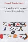 Y LA PALABRA SE HIZO MUSICA LA CANCION DE AUTOR EN ESPAÑA | 9788480486873 | GONZALEZ LUCINI, FERNANDO