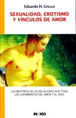 SEXUALIDAD, EROTISMO Y VINCULOS DE AMOR | 9788496381384 | GRECCO, EDUARDO H