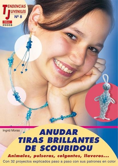 ANUDAR TIRAS BRILLANTES DE SCOUBIDOU | 9788496550872 | MORAS, INGRID