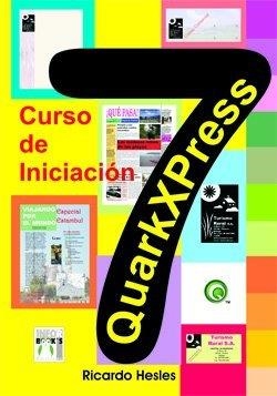 QUARKXPRESS CURSO DE INICIACION | 9788496097797 | HESLES, RICARDO