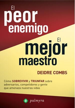 PEOR ENEMIGO EL MEJOR MAESTRO, EL | 9788496665149 | COMBS,DEIDRE