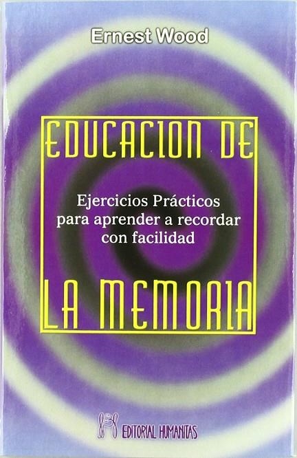 EDUCACION DE LA MEMORIA | 9788479103132 | WOOD, ERNEST