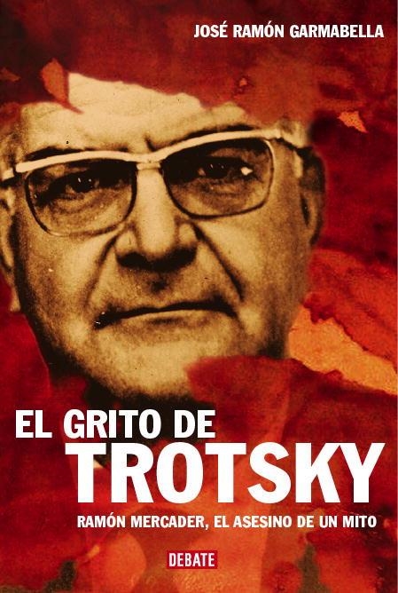 GRITO DE TROTSKY, EL | 9788483066966 | GARMABELLA, JOSE RAMON