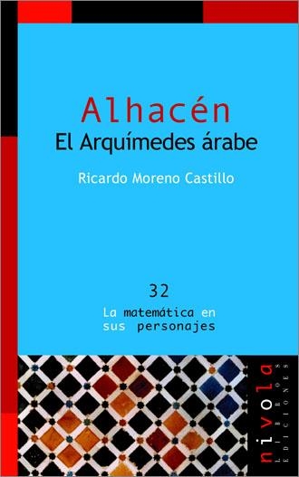 ALHACEN EL ARQUIMIDES ARABE | 9788496566415 | MORENO CASTILLO, RICARDO