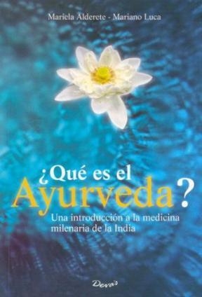 ¿QUE ES EL AYURVEDA? | 9789875820258 | ALDERETE, MARIELA