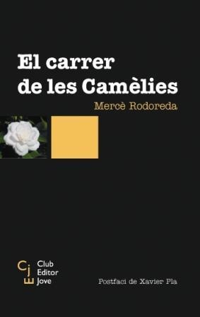 CARRER DE LES CAMELIES, EL -CLUB EDITOR JOVE | 9788473291217 | RODOREDA, MERCÈ
