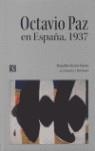 OCTAVIO PAZ EN ESPAÑA, 1937 | 9789681684341 | TORRES FIERRO, DANUBIO