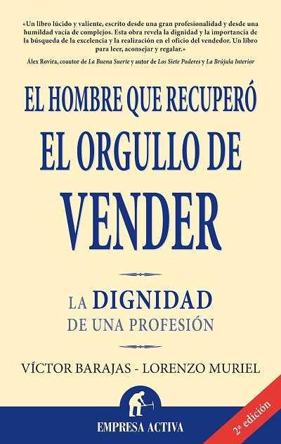 HOMBRE QUE RECUPERO EL ORGULLO DE VENDER, EL | 9788496627369 | BARAJAS,VICTOR/ MURIEL,LORENZO