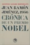 JUAN RAMON JIMENEZ, 1956 : CRONICA DE UN PREMIO NOBEL | 9788495078605 | ALEGRE HEITZMANN, ALFONSO