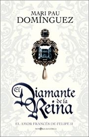 DIAMANTE DE LA REINA, EL | 9788497347297 | DOMINGUEZ, MARI PAU