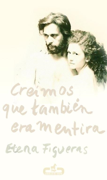 CREIMOS QUE TAMBIEN ERA MENTIRA | 9788415451020 | FIGUERAS, ELENA