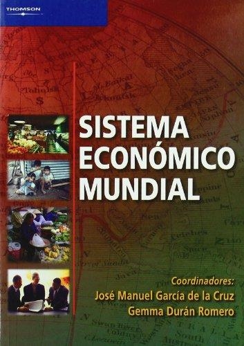 SISTEMA ECONOMICO MUNDIAL | 9788497323031 | GARCIA DE LA CRUZ, J.M./ DURAN ROMERO,G.