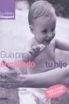 GUIA PARA EL CUIDADO DE TU HIJO | 9788425340291 | STOPPARD, MIRIAM