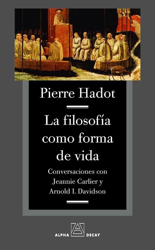 FILOSOFIA COMO FORMA DE VIDA, LA | 9788493654016 | HADOT, PIERRE