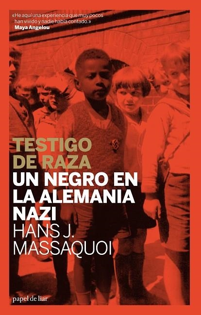 TESTIGO DE RAZA UN NEGRO EN LA ALEMANIA NAZI | 9788493667931 | MASSAQUOI, HANS J.