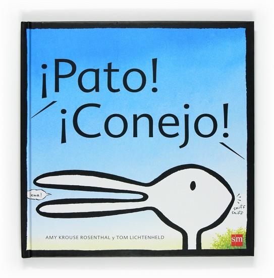 PATO!  CONEJO! | 9788467533910 | KROUSE ROSENTHAL, AMY / LICHTENHELD, TOM