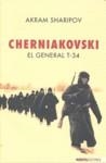 CHERNIAKOVSKI EL GENERAL T 34 | 9788492400508 | SHARIPOV, AKRAM