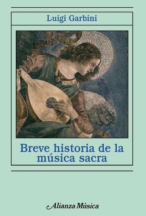 BREVE HISTORIA DE LA MUSICA SACRA | 9788420693453 | GARBINI, LUIGI