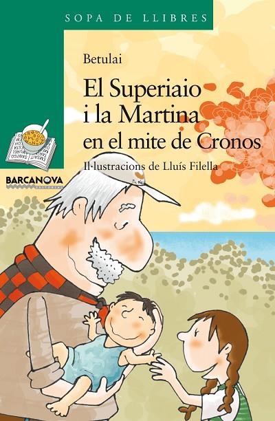 SUPERIAIO I LA MARTINA EN EL MITE DE CRONOS | 9788448924997 | BETULAI