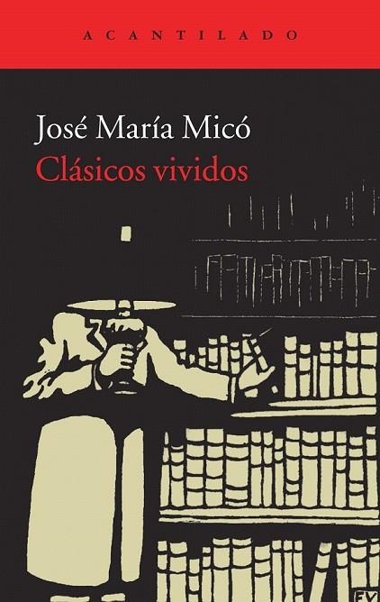 CLASICOS VIVIDOS | 9788415689430 | MICÓ, JOSÉ MARÍA