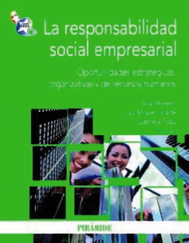 RESPONSABILIDAD SOCIAL EMPRESARIAL, LA | 9788436823660 | MORENO, ANA/URIARTE, LUIS MIGUEL/TOPA, GABRIELA