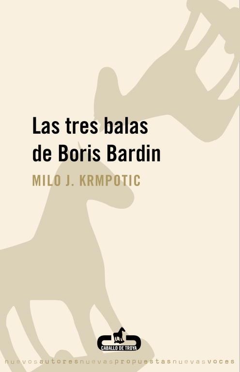 TRES BALAS DE BORIS BARDIN, LAS | 9788496594463 | KRMPOTIC, MILO J.