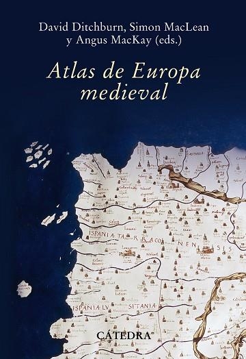 ATLAS DE EUROPA MEDIEVAL | 9788437627236 | MACKAY, ANGUS/DITCHBURN, DAVID/MACLEAN, SIMON