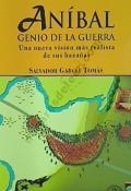 ANIBAL GENIO DE LA GUERRA | 9788499231167 | GARCIA TOMAS, SALVADOR