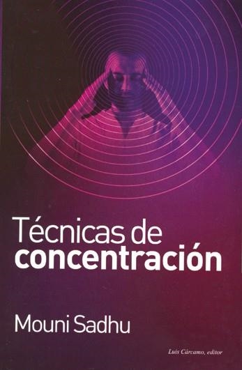 TECNICAS DE CONCENTRACION | 9788476271612 | SADHU, MOUNI