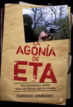 AGONIA DE ETA | 9788499703725 | DOMINGUEZ, FLORENCIO
