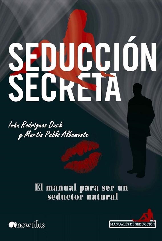 SEDUCCION SECRETA | 9788499673486 | ALBAMONTE, MARTIN PABLO/RODRÍGUEZ DUCH, IVAN
