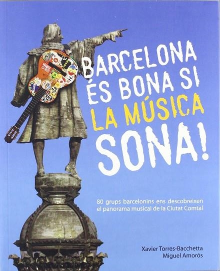 BARCELONA ES BONA SI LA MUSICA SONA! | 9788461580927 | TORRES-BACCHETTA, XAVIER