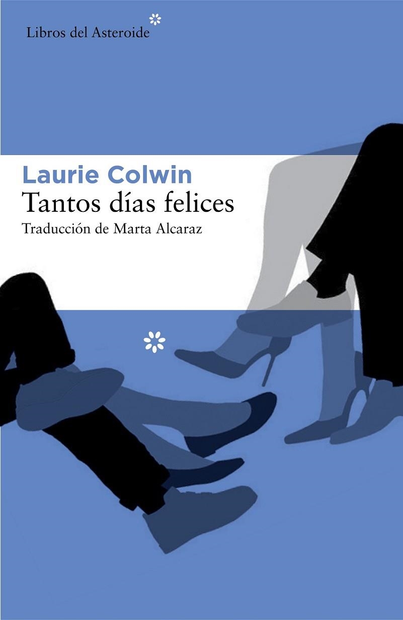 TANTOS DIAS FELICES | 9788416213245 | COLWIN, LAURIE