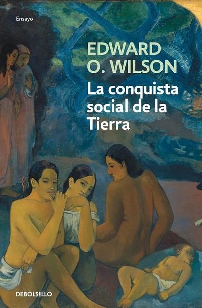 LA CONQUISTA SOCIAL DE LA TIERRA | 9788490627341 | WILSON,EDWARD O.
