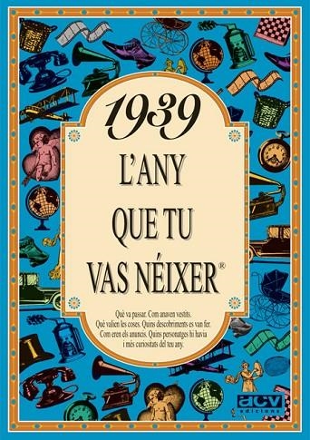 1939: L'ANY QUE TU VAS NEIXER | 9788488907240